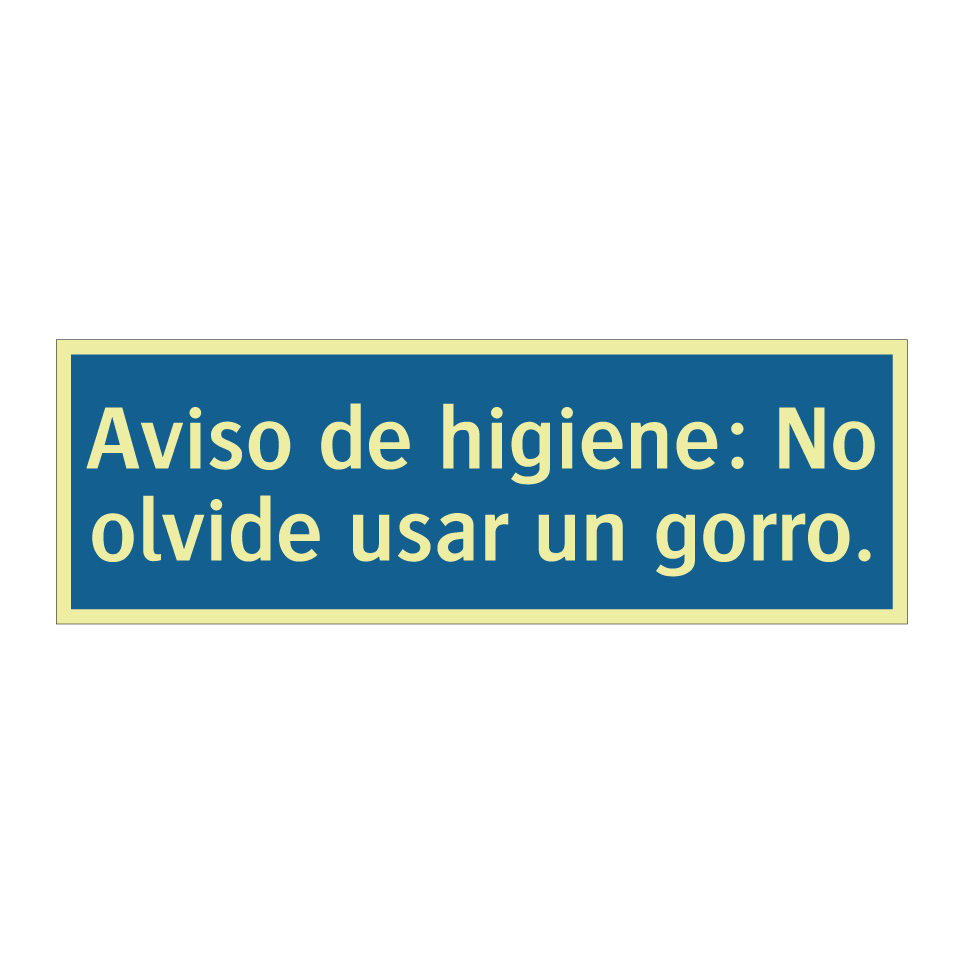 Aviso de higiene: No olvide usar un gorro.