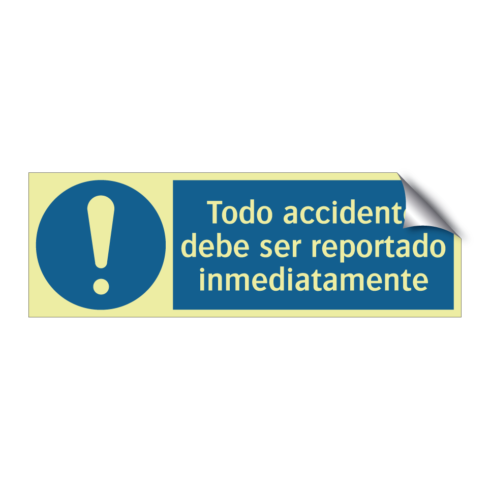 Todo accidente debe ser reportado inmediatamente