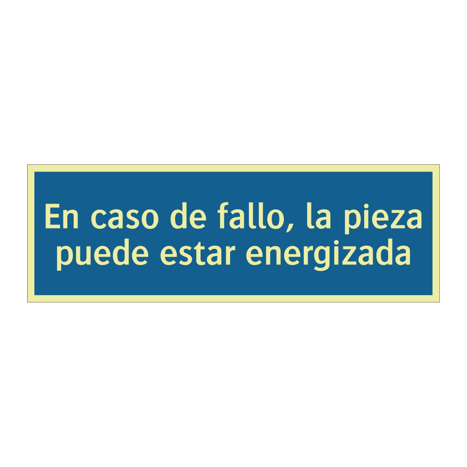 En caso de fallo, la pieza puede estar energizada