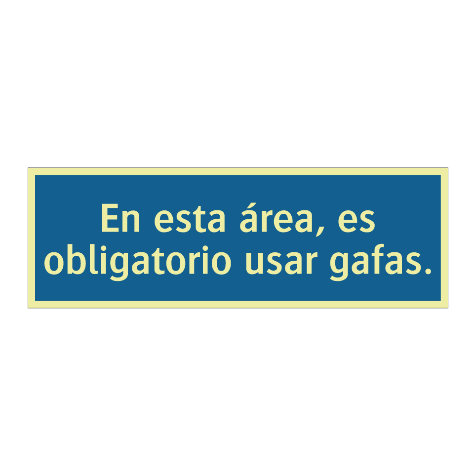 En esta área, es obligatorio usar gafas.