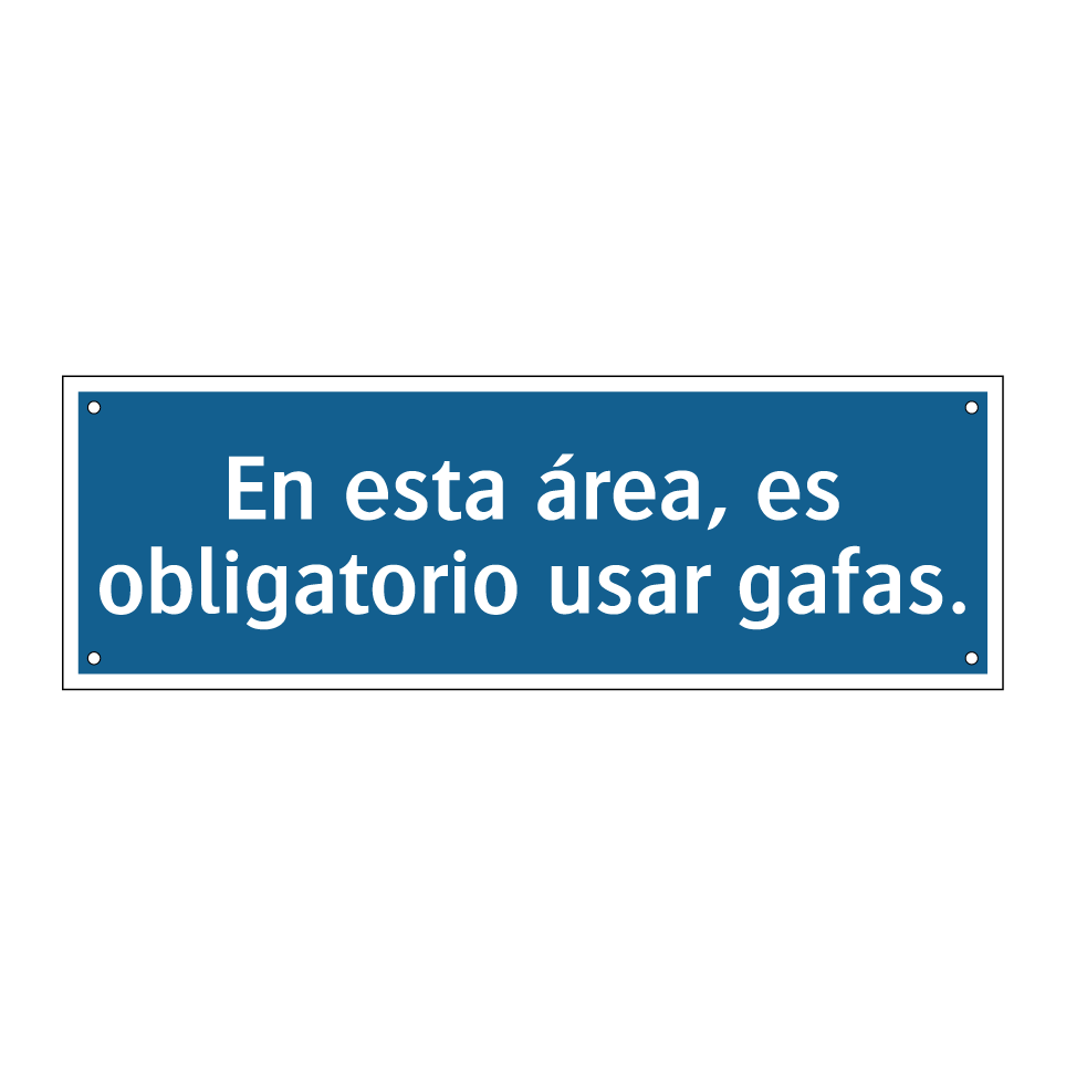 En esta área, es obligatorio usar gafas.