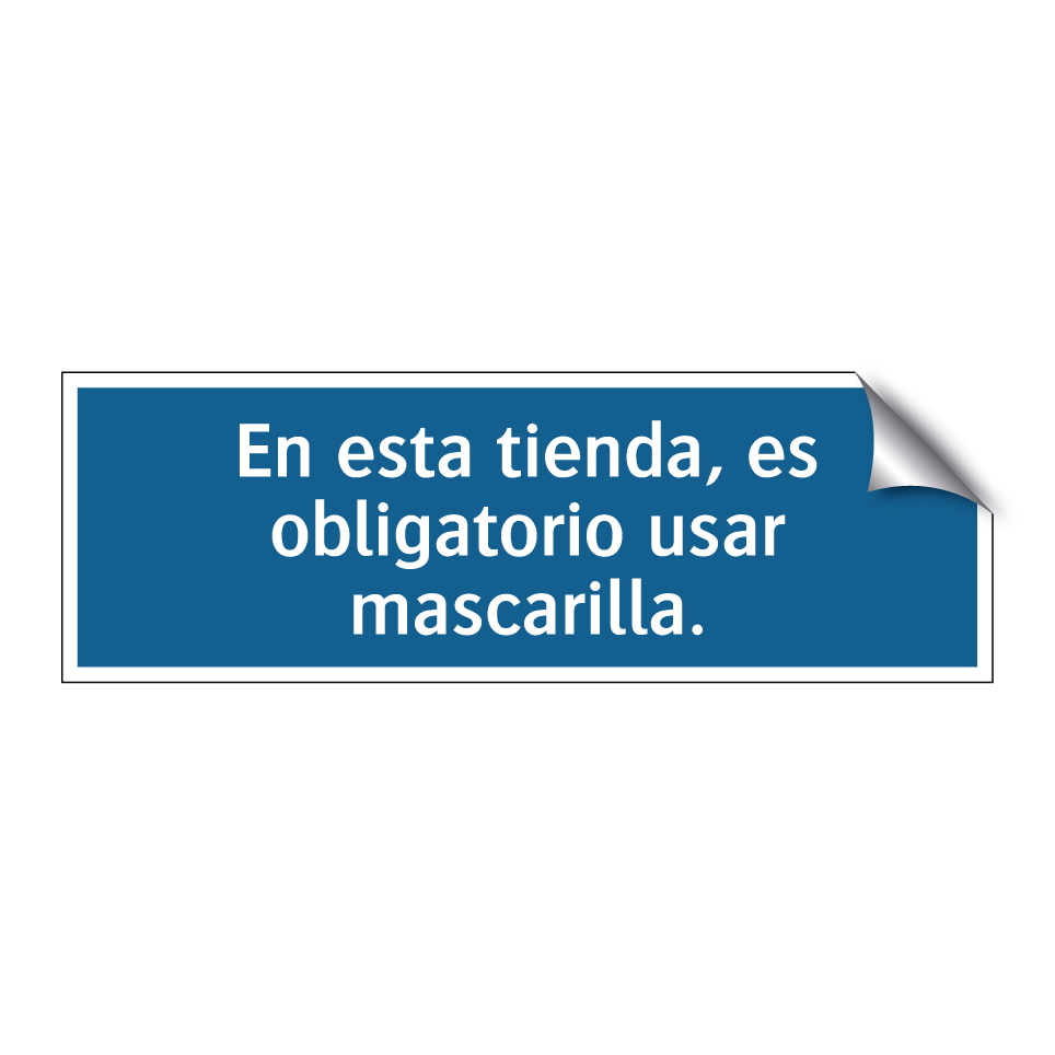 En esta tienda, es obligatorio usar mascarilla.