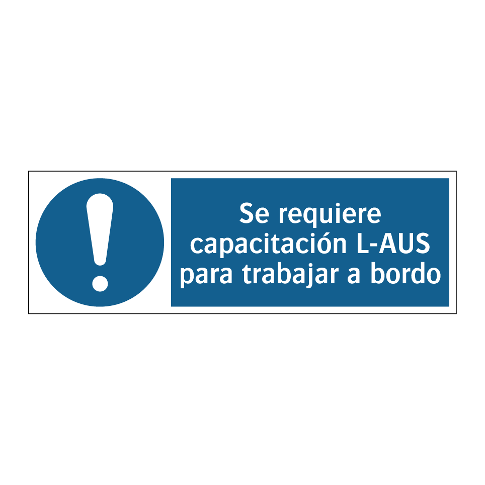 Se requiere capacitación L-AUS para trabajar a bordo