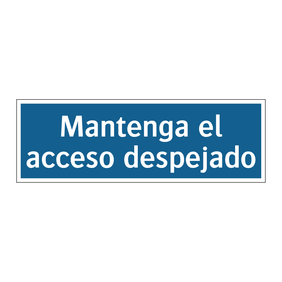 Mantenga el acceso despejado