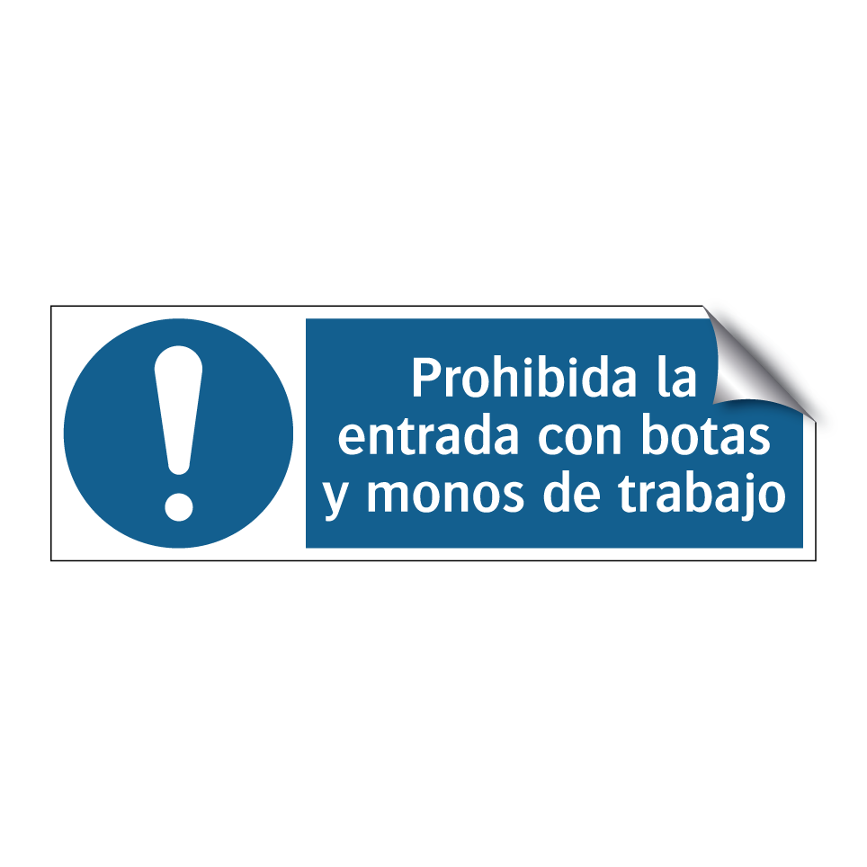 Prohibida la entrada con botas y monos de trabajo