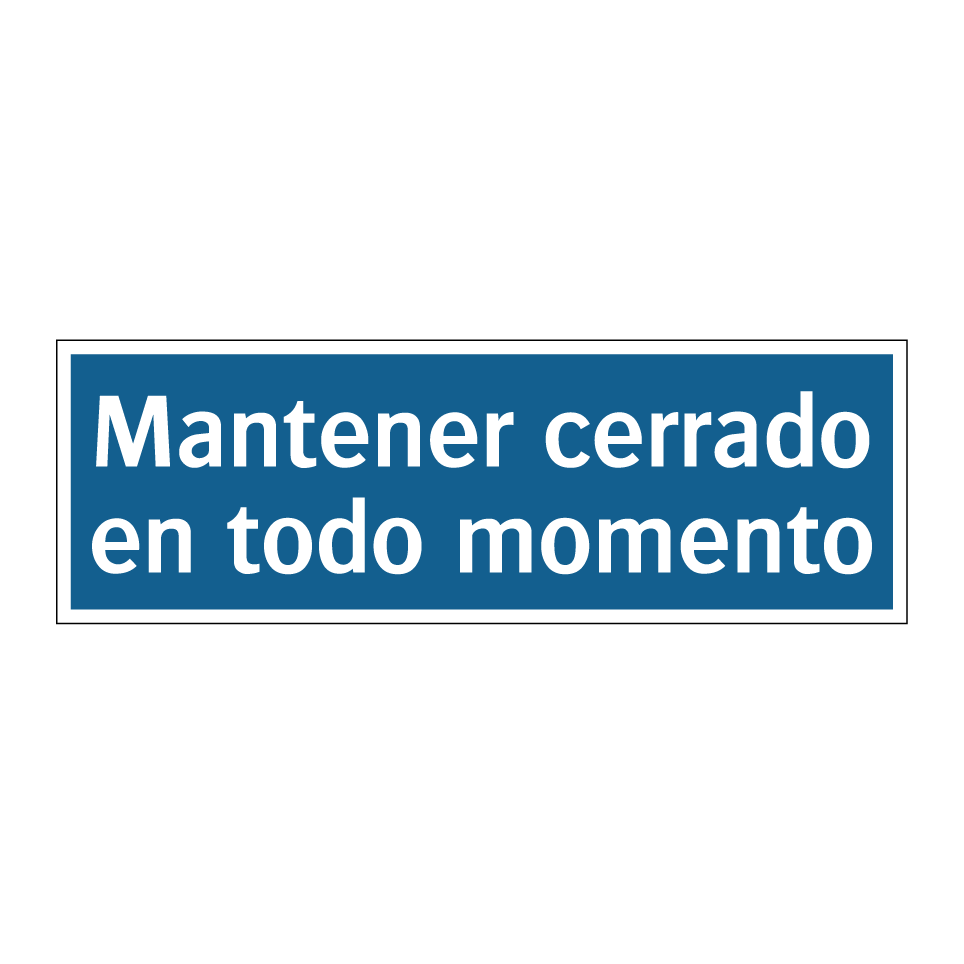 Mantener cerrado en todo momento