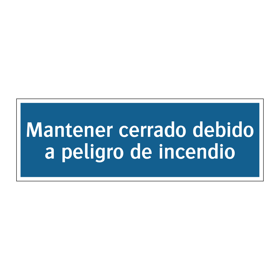 Mantener cerrado debido a peligro de incendio