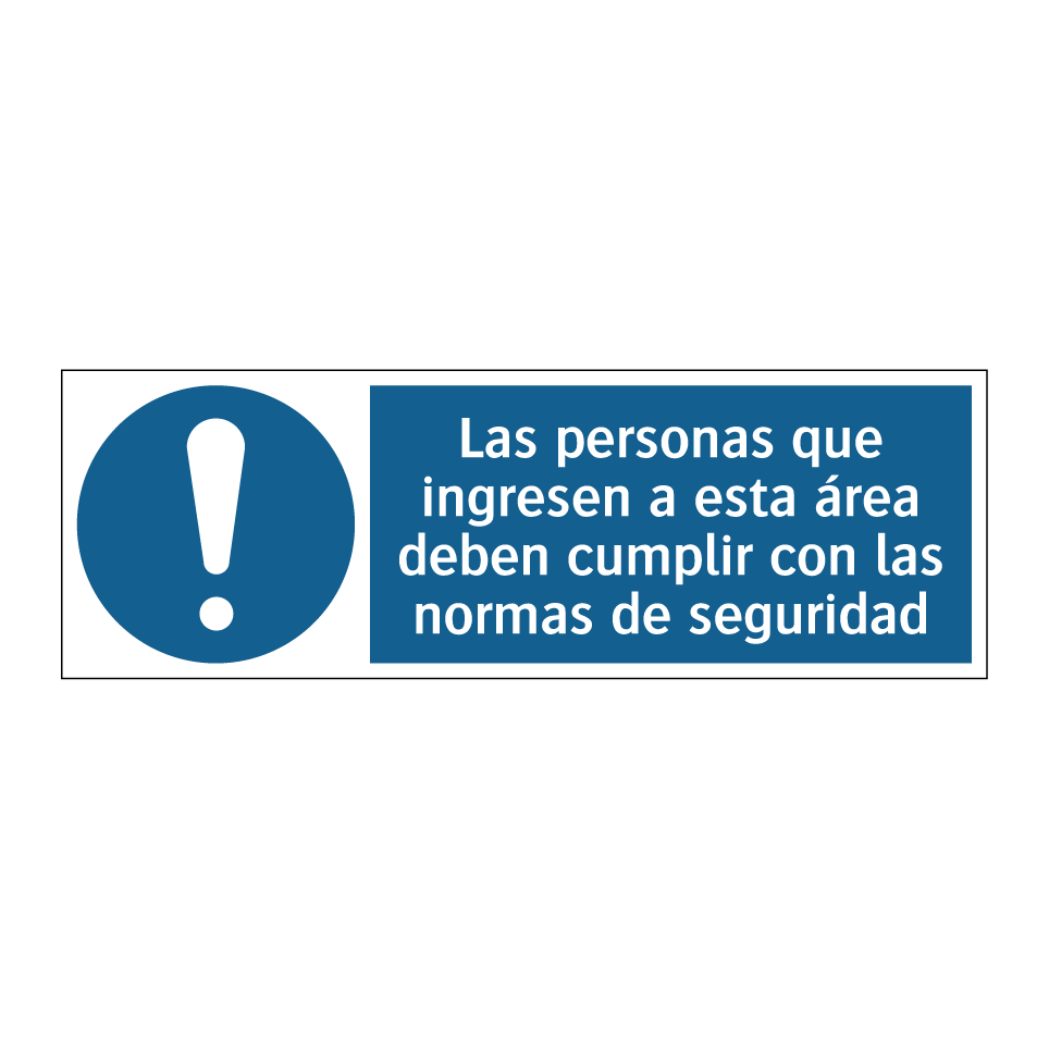 Las personas que ingresen a esta área deben cumplir con las normas de seguridad