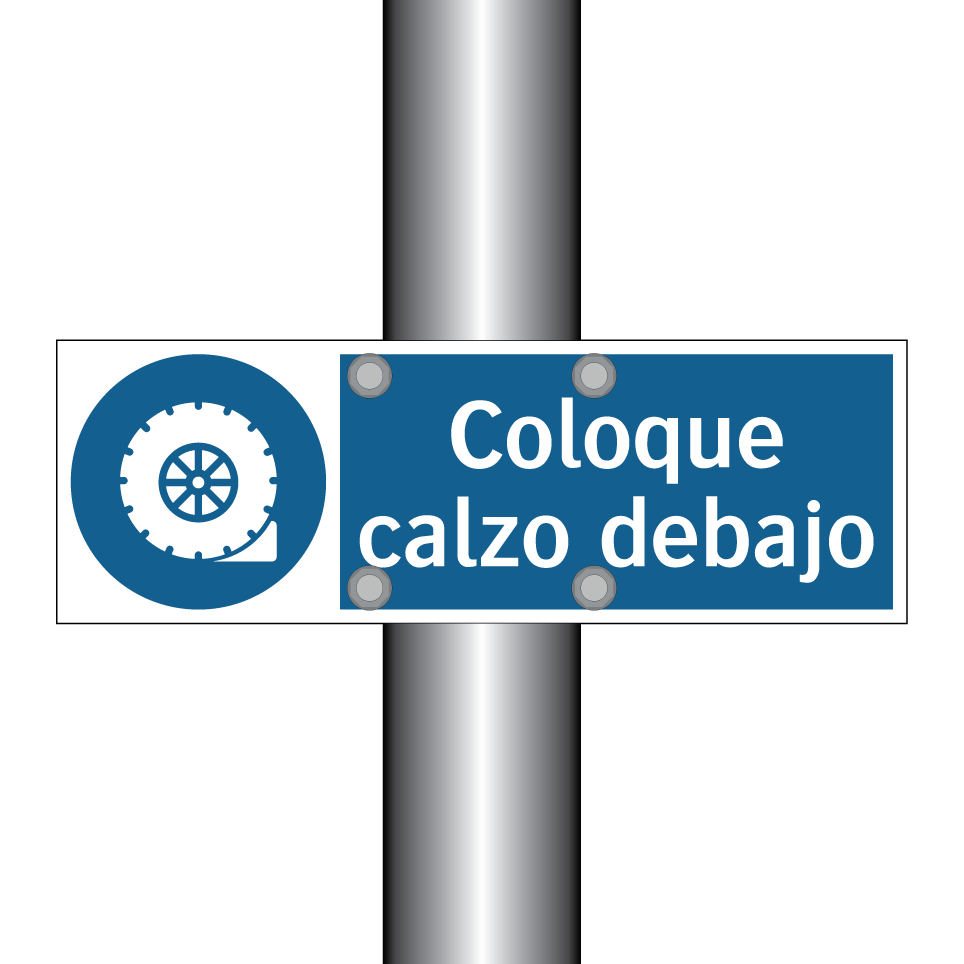 Coloque calzo debajo