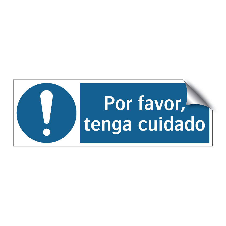 Por favor, tenga cuidado