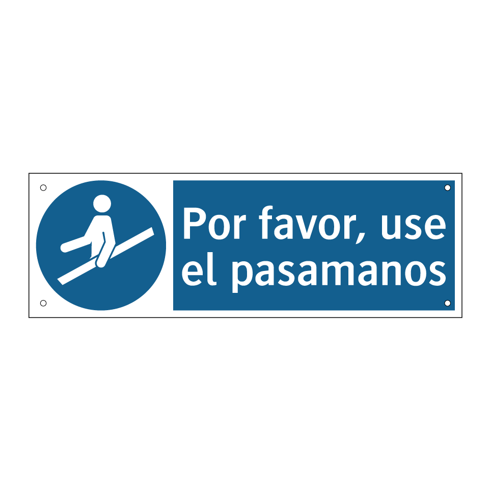 Por favor, use el pasamanos