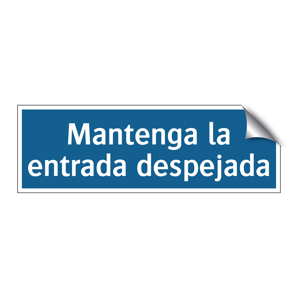 Mantenga la entrada despejada