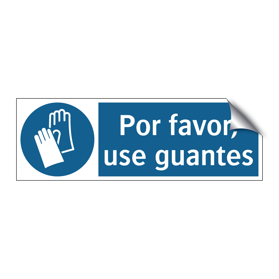 Por favor, use guantes