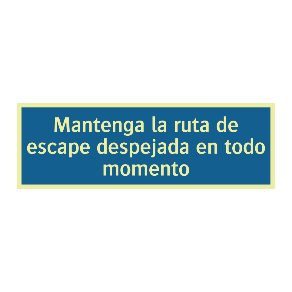 Mantenga la ruta de escape despejada en todo momento