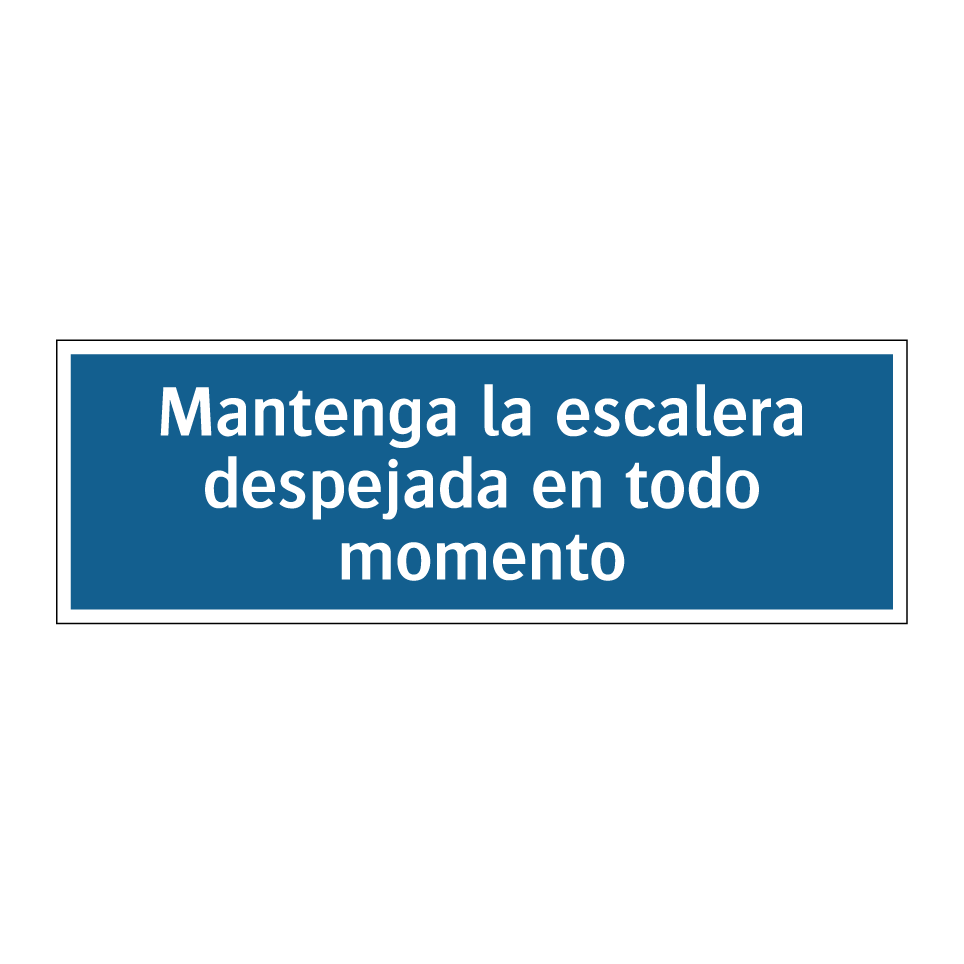 Mantenga la escalera despejada en todo momento