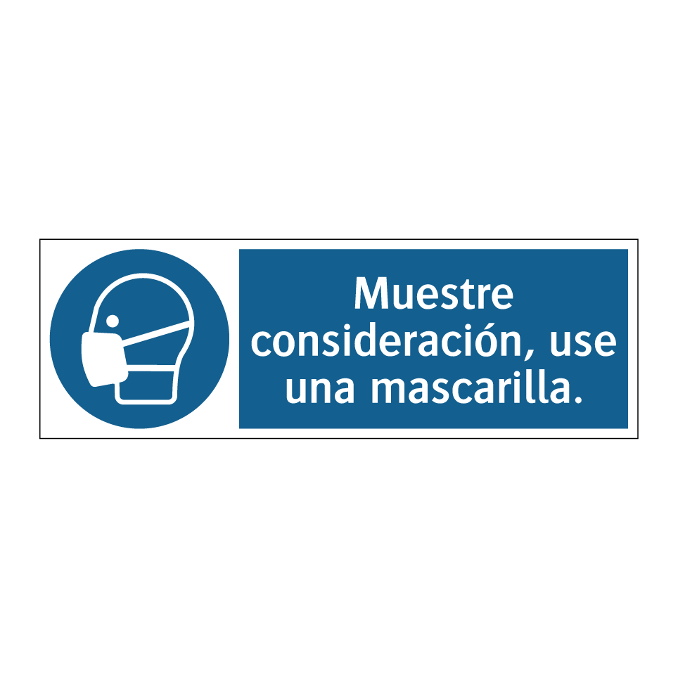 Muestre consideración, use una mascarilla.