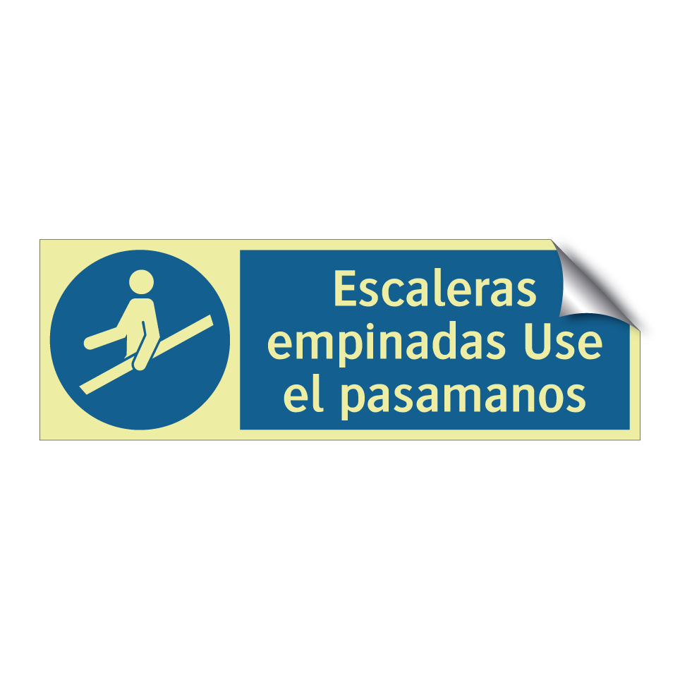 Escaleras empinadas Use el pasamanos