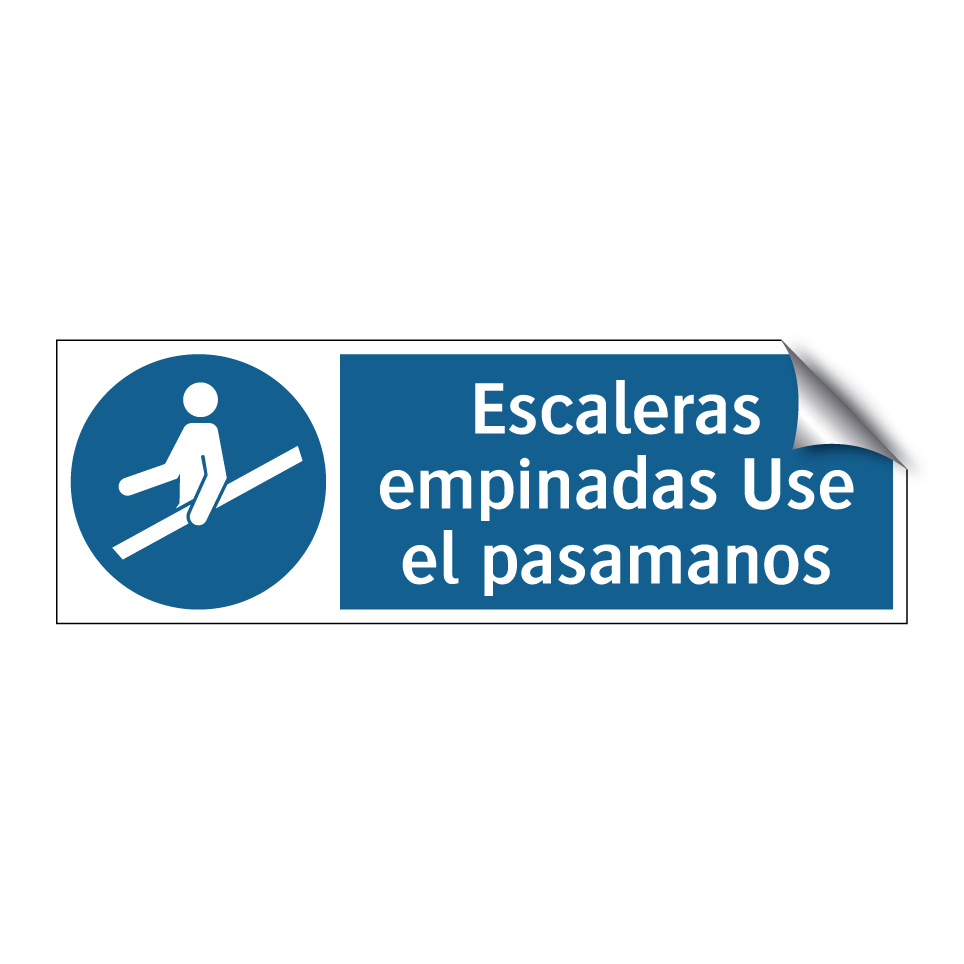 Escaleras empinadas Use el pasamanos