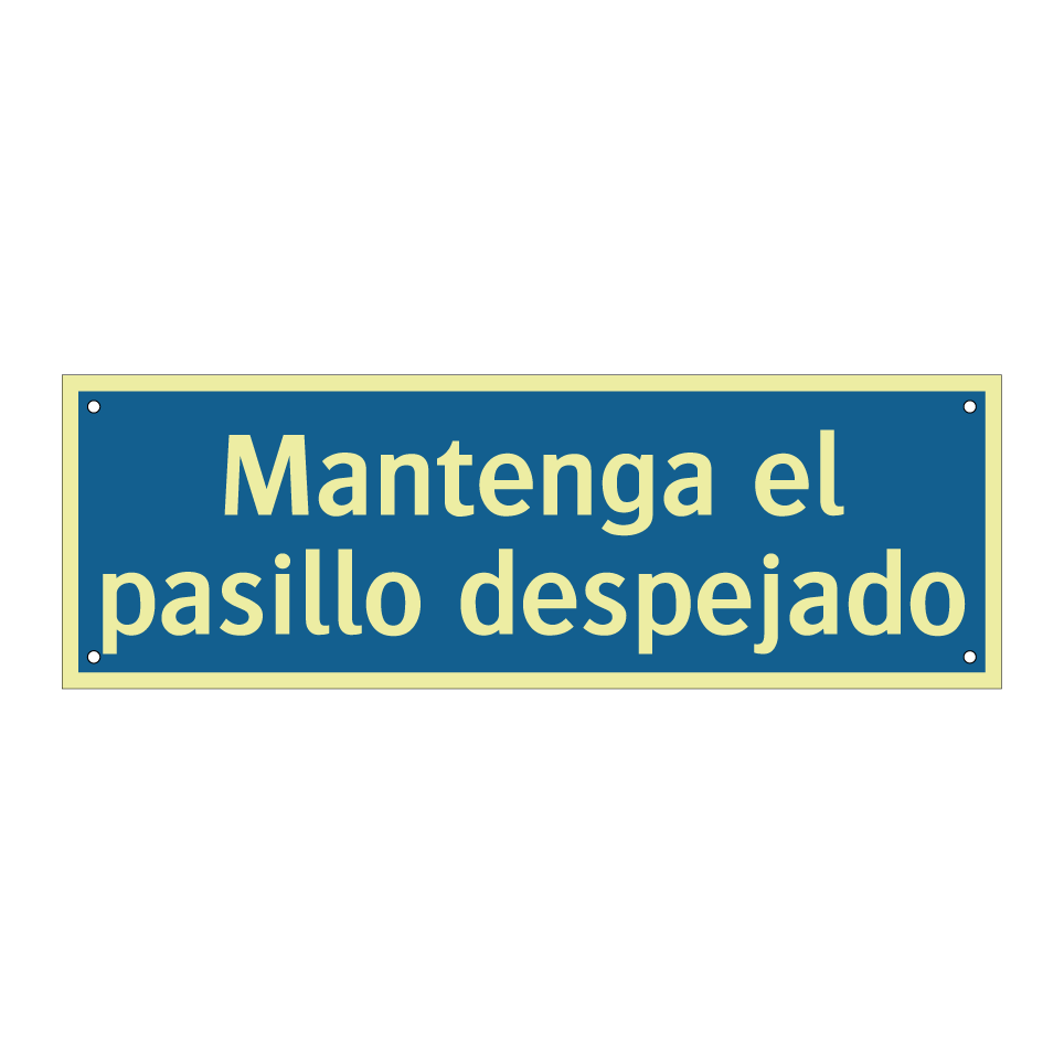 Mantenga el pasillo despejado