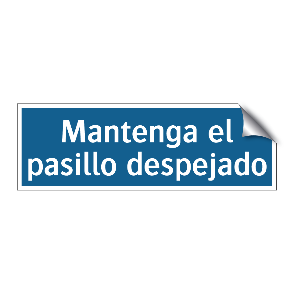 Mantenga el pasillo despejado