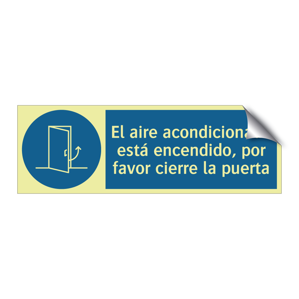 El aire acondicionado está encendido, por favor cierre la puerta