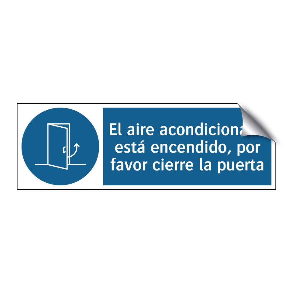 El aire acondicionado está encendido, por favor cierre la puerta