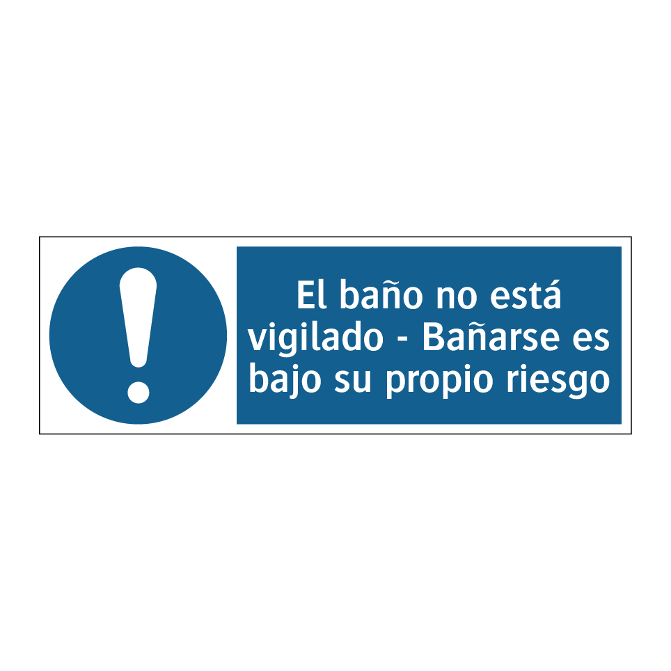 El baño no está vigilado - Bañarse es bajo su propio riesgo