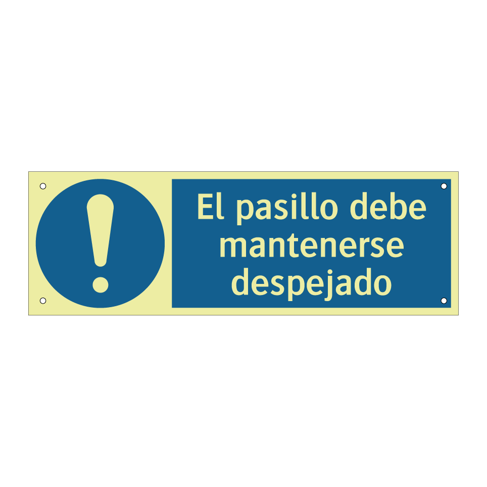 El pasillo debe mantenerse despejado