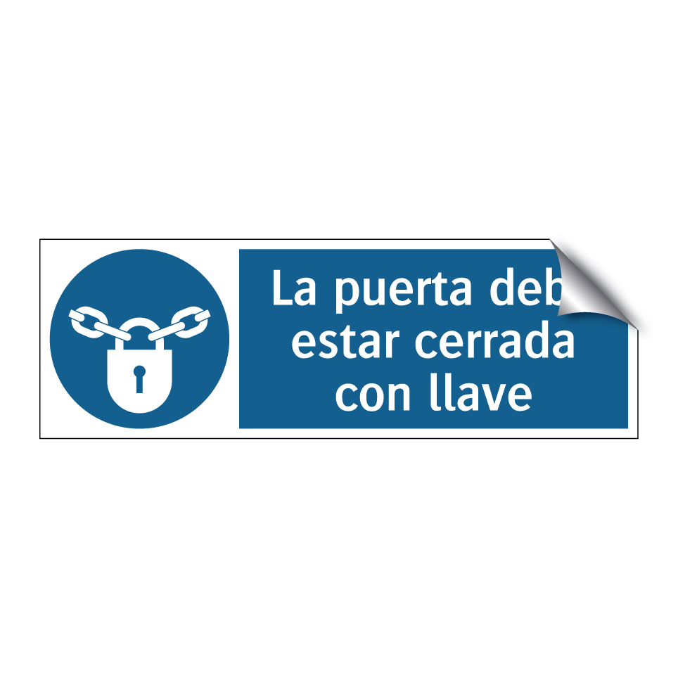 La puerta debe estar cerrada con llave