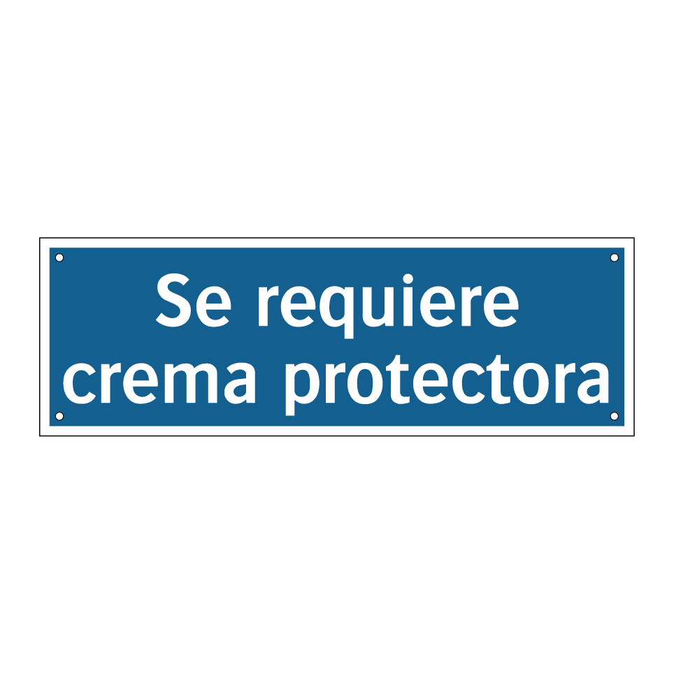 Se requiere crema protectora