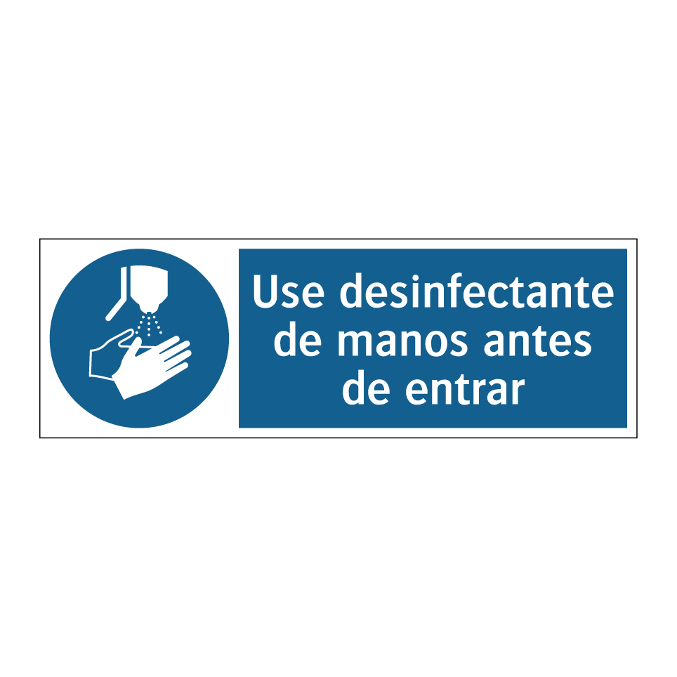 Use desinfectante de manos antes de entrar