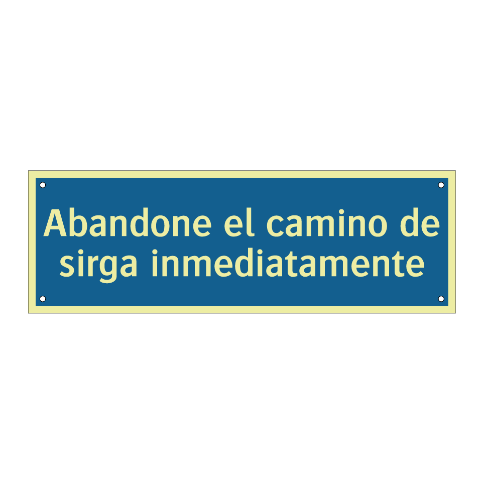 Abandone el camino de sirga inmediatamente