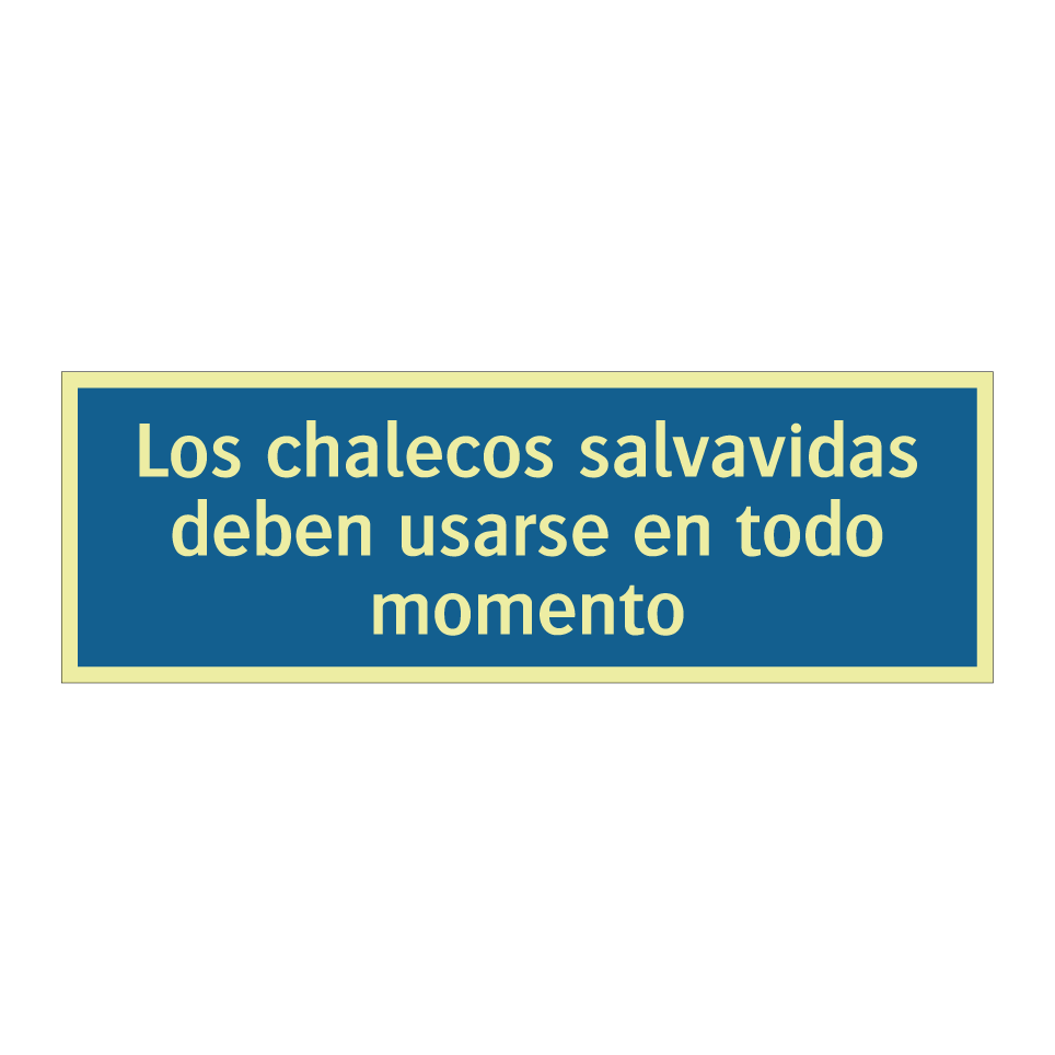 Los chalecos salvavidas deben usarse en todo momento