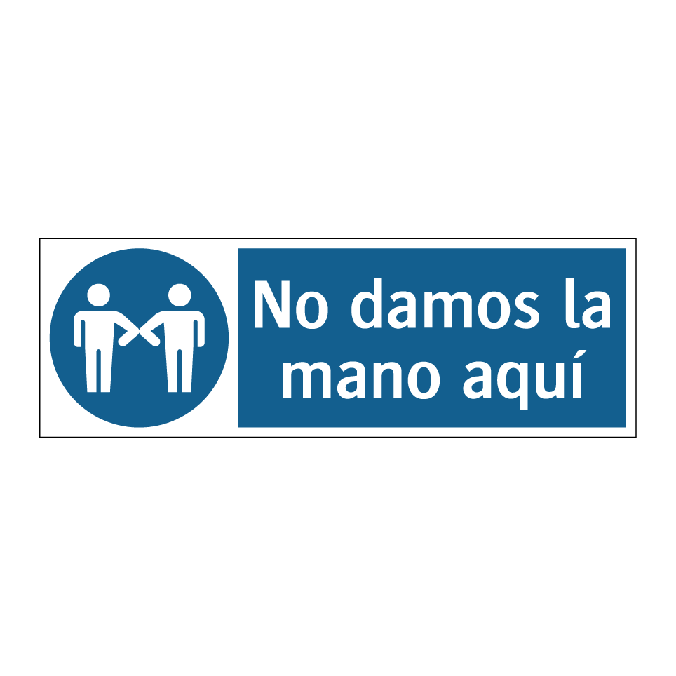 No damos la mano aquí