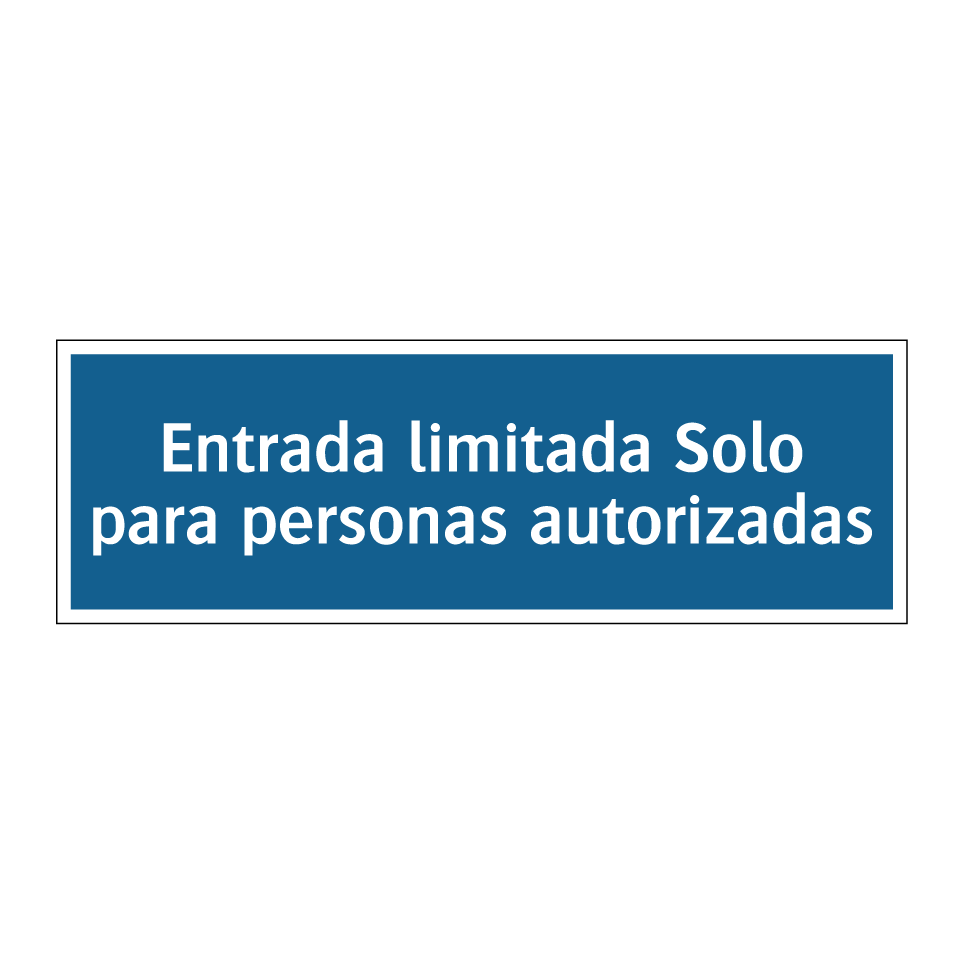Entrada limitada Solo para personas autorizadas