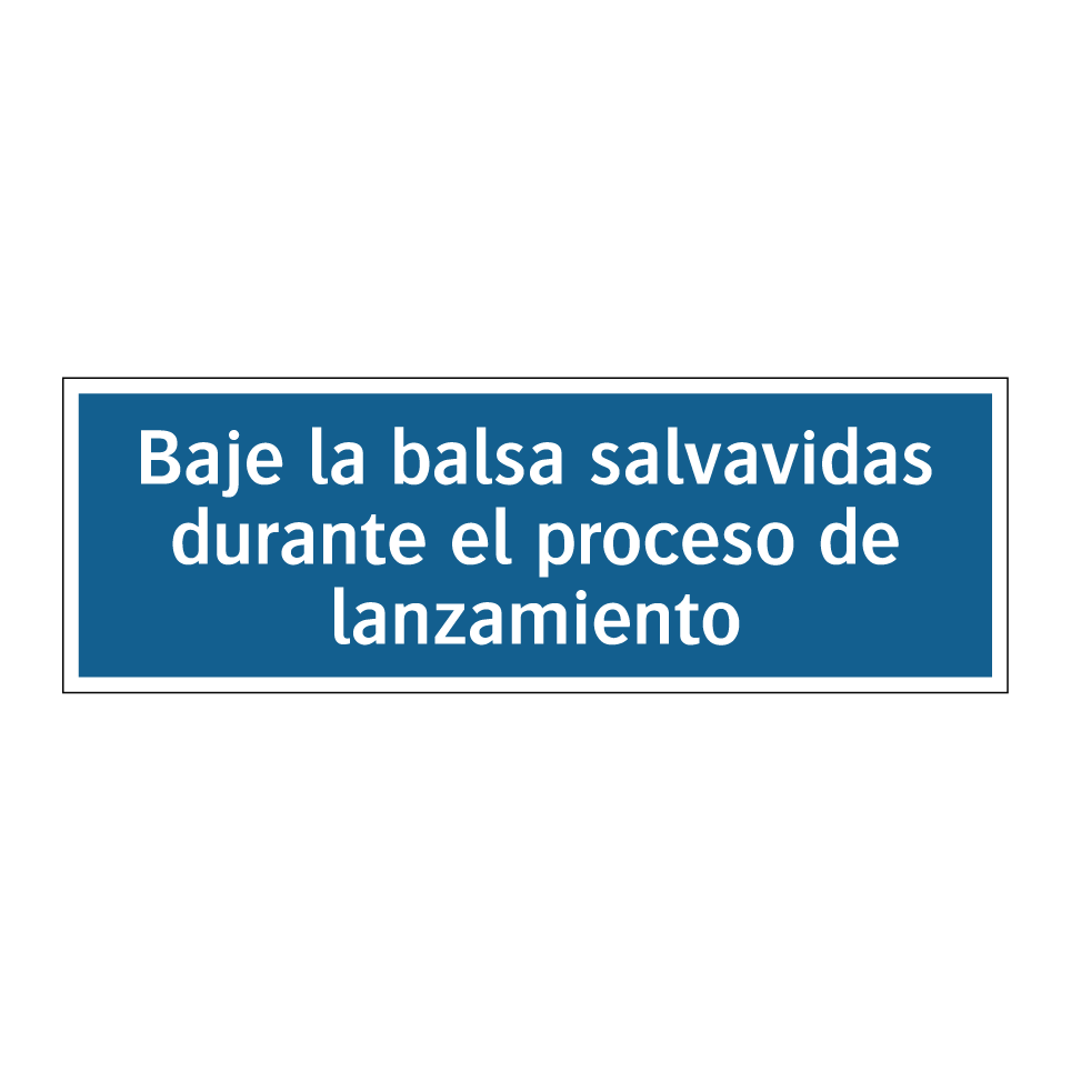Baje la balsa salvavidas durante el proceso de lanzamiento
