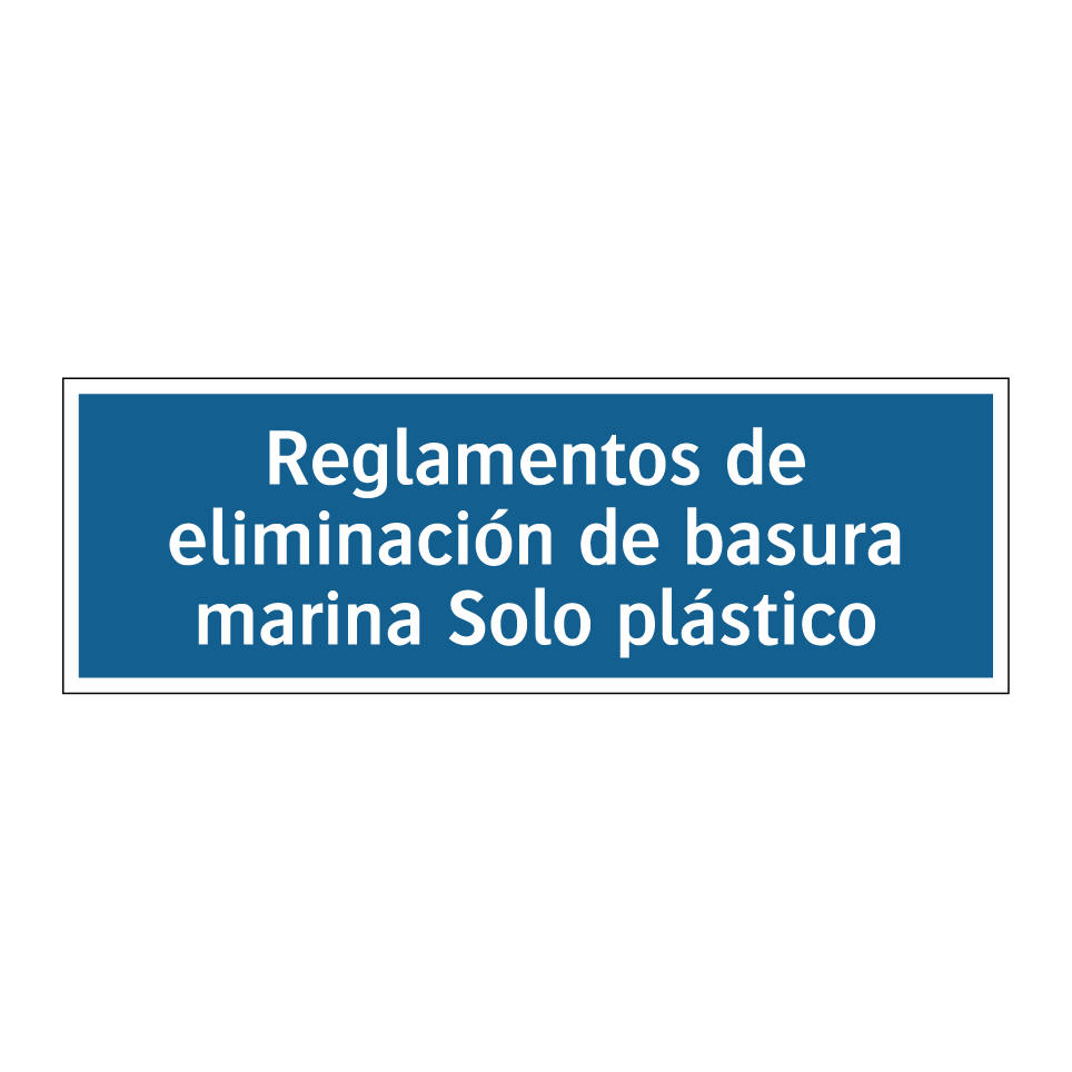 Reglamentos de eliminación de basura marina Solo plástico