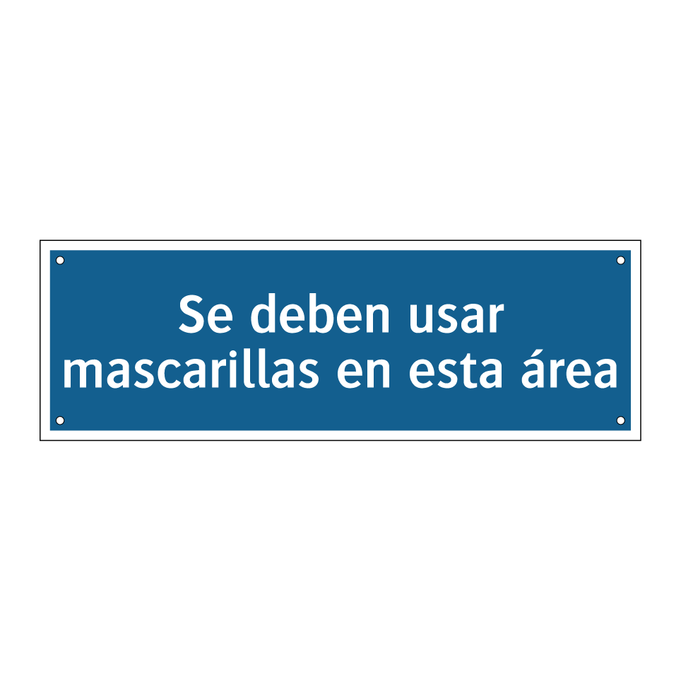 Se deben usar mascarillas en esta área