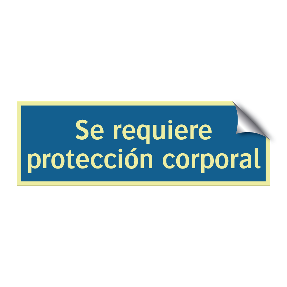 Se requiere protección corporal