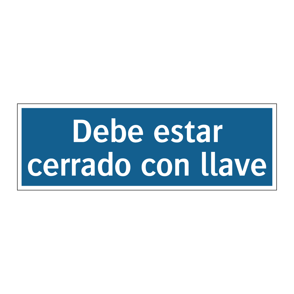 Debe estar cerrado con llave