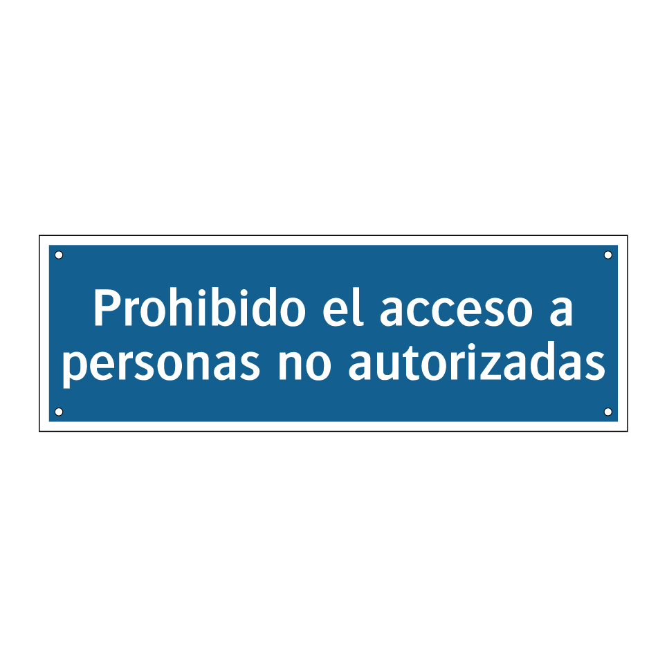 Prohibido el acceso a personas no autorizadas