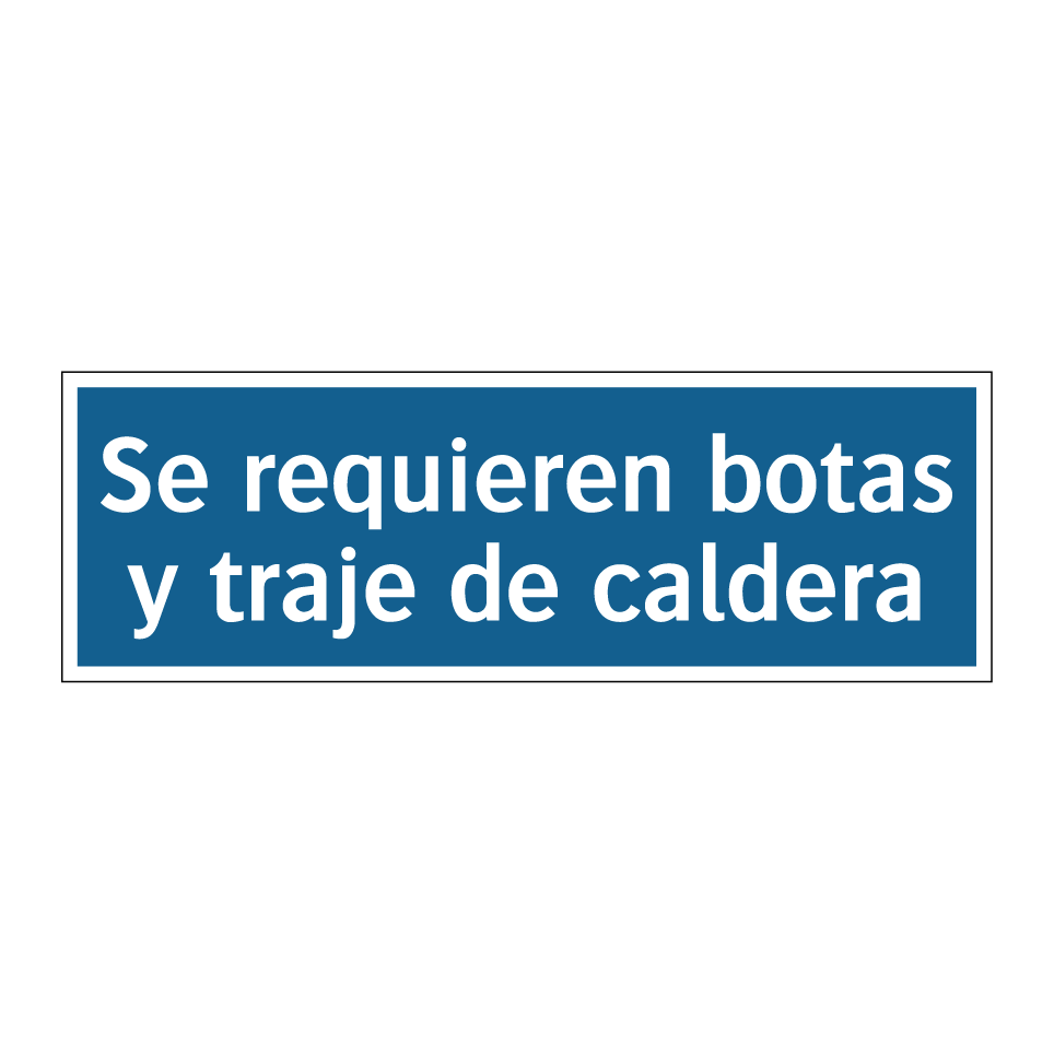 Se requieren botas y traje de caldera