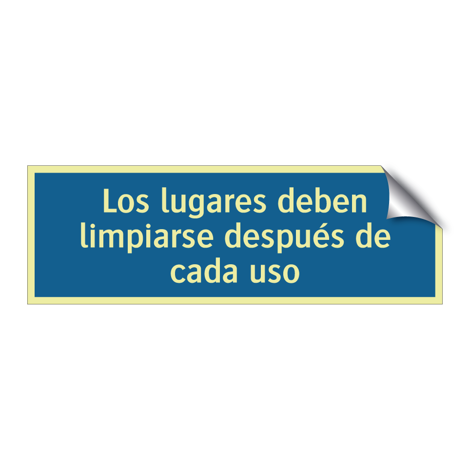 Los lugares deben limpiarse después de cada uso