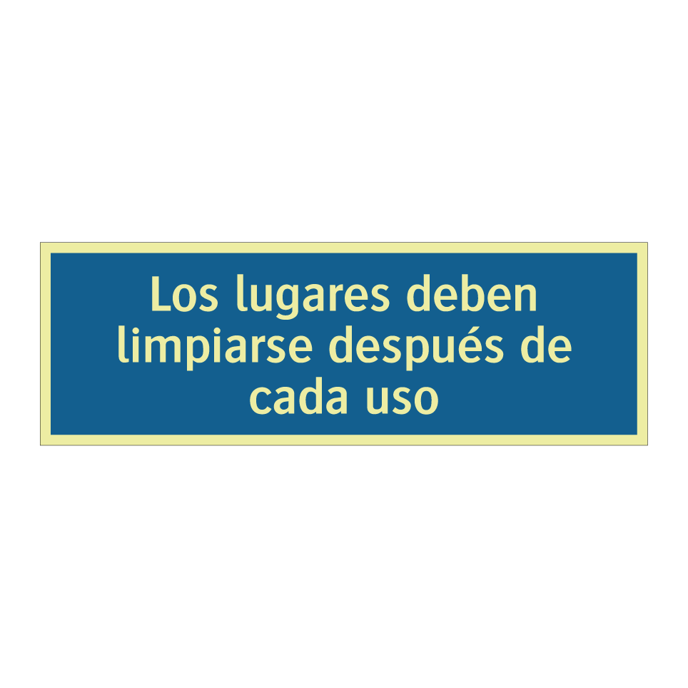 Los lugares deben limpiarse después de cada uso