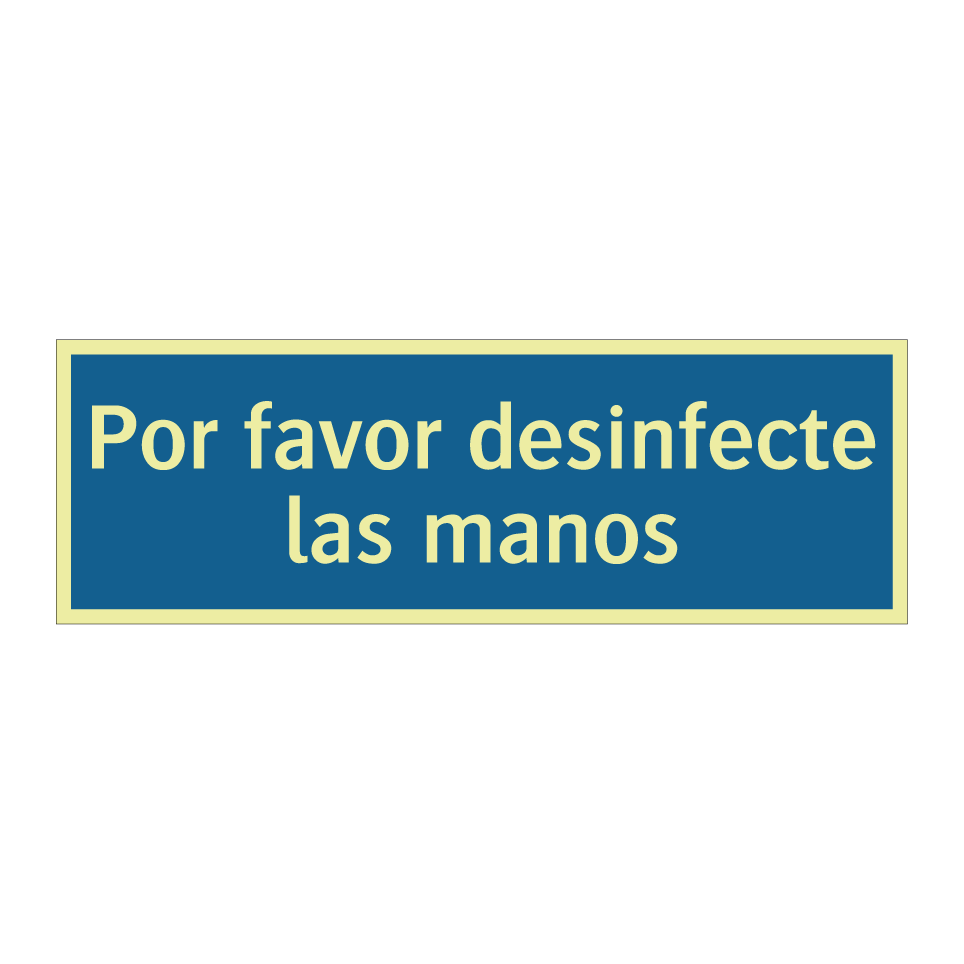 Por favor desinfecte las manos