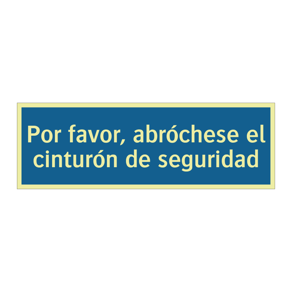 Por favor, abróchese el cinturón de seguridad