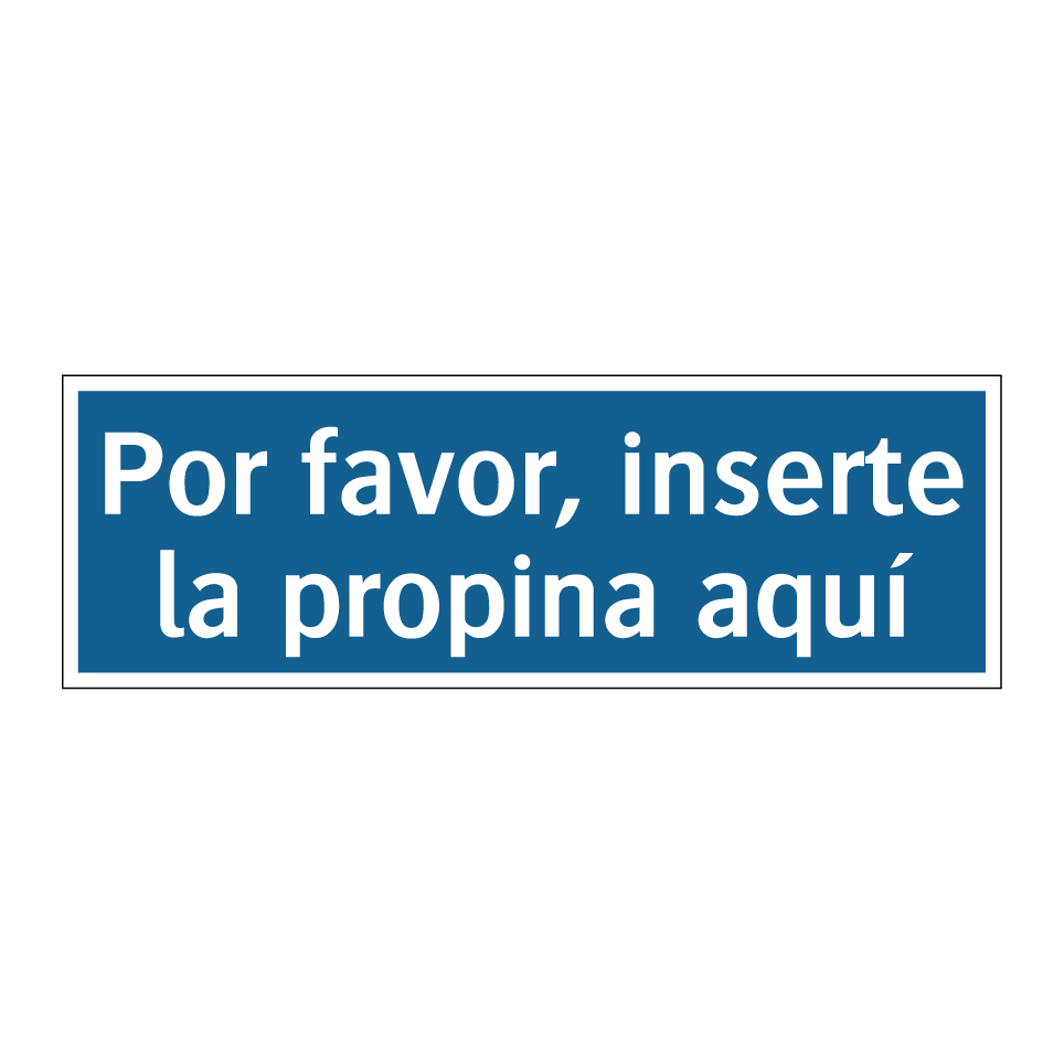 Por favor, inserte la propina aquí