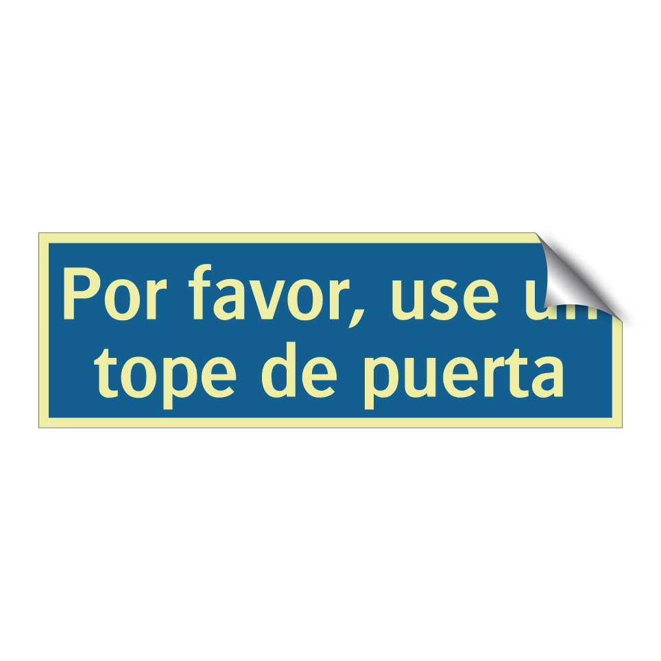Por favor, use un tope de puerta