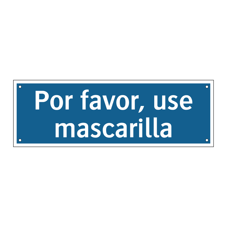 Por favor, use mascarilla