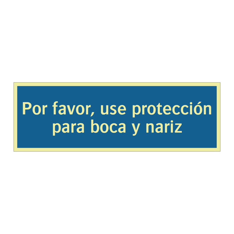 Por favor, use protección para boca y nariz